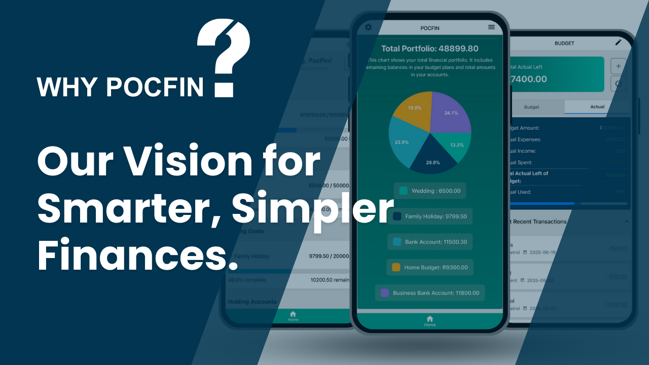 Why PocFin? Our Vision for Smarter, Simpler Finances